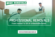 Professional Removals From Ireland To UK At Unbeatable Rates