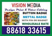 Vision Media Quality Printing | Four color Printing | Mettal Badges do